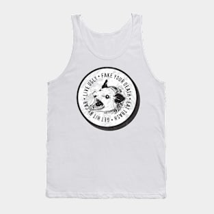 Live Ugly Fake your Death Eat Trash (Decal) Tank Top